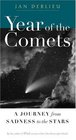 Year of the Comets A Journey from Sadness to the Stars