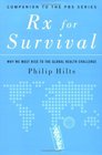 Rx for Survival  Why We Must Rise to the Global Health Challenge