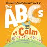 The ABCs of Calm Discover Mindfulness from AZ