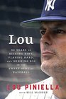 Lou Fifty Years of Kicking Dirt Playing Hard and Winning Big in the Sweet Spot of Baseball