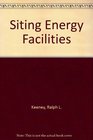 Siting Energy Facilities