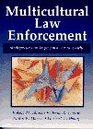 Multicultural Law Enforcement Strategies for Peacekeeping in a Diverse Society