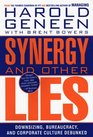 Synergy and Other Lies Downsizing Bureaucracy and Corporate Culture Debunked