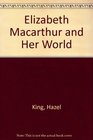 Elizabeth Macarthur and Her World