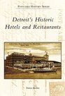 Detroit's Historic Hotels and Restaurants (MI) (Postcard History Series)