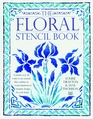 The Floral Stencil Book A Unique Collection of ReadyToUse Stencils in Classic Designs