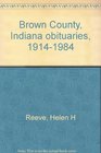 Brown County, Indiana obituaries, 1914-1984