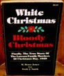 White ChristmasBloody Christmas Finally the True Story of the Lawson Family Murders of Christmas Day