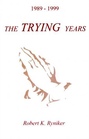 The Trying Years