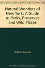 Natural Wonders of New York A Guide to Parks Preserves  Wild Places