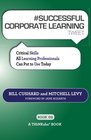 SUCCESSFUL CORPORATE LEARNING tweet Book02 Critical Skills All Learning Professionals Can Put to Use Today
