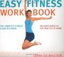 The Easy Fitness Workbook The Complete Fitness Class in a Book