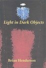 Light in Dark Objects