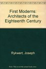 The first moderns The architects of the eighteenth century