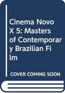 Cinema Novo X 5 Masters of Contemporary Brazilian Film