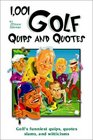 1001 Golf Quips and Quotes