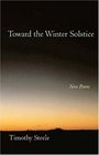 Toward the Winter Solstice New Poems