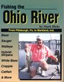 Fishing the Ohio River From Pittsburgh Pa to Markland Ind