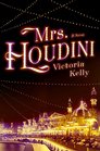 Mrs. Houdini: A Novel