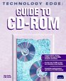 Guide to CDROMs Technology Edge