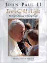 John Paul II, Every Child a Light: The Pope's Message to Young People