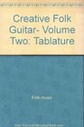 Creative Folk Guitar Includes Picture Guitar Chart With Tablature Music Book