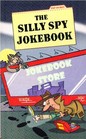 The Silly Spy Jokebook
