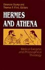 Hermes and Athena Biblical Exegesis and Philosophical Theology