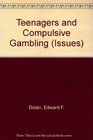 Teenagers and Compulsive Gambling