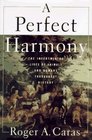 A PERFECT HARMONY  The Intertwining Lives of Animals and Humans Throughout History