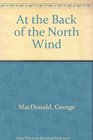 At the Back of the North Wind (George MacDonald Classics for Young Readers)