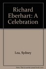 Richard Eberhart A Celebration