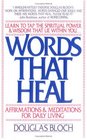 Words That Heal  Affirmations and Meditations for Daily Living