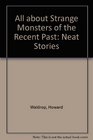 All about Strange Monsters of the Recent Past Neat Stories