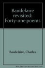 Baudelaire revisited Fortyone poems