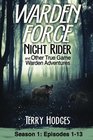 Warden Force Night Rider and Other True Game Warden Adventures Episodes 113