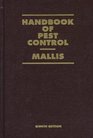 Handbook of Pest Control The Behavior Life History and Control of Household Pests