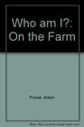 Who am I On the Farm