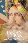 The Tartan Turban In Search of Alexander Gardner