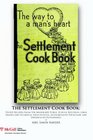 The settlement cook book: tested recipes from the Milwaukee public school kitchens, Girls Trades and Technical High School, authoritative dieticians and experienced housewives.