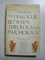 The Dialogue Between Theology and Psychology
