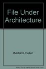 File Under Architecture