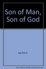Son of Man Son of God