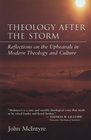 Theology After the Storm The Humanity of Christ Theology of Prayer the Cliche As a Theological Medium
