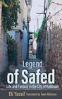 The Legend of Safed Life and Fantasy in the City of Kabbalah
