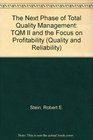 The Next Phase of Total Quality Management Tqm II and the Focus on Profitability