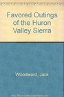 Favored Outings of the Huron Valley Sierra