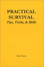 Practical Survival Tips Tricks  Skills