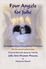 Four Angels for Julie: An Inspiring Story of Four Kidney Transplants