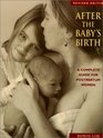 After the Baby's Birth: A Woman's Way to Wellness : A Complete Guide for Postpartum Women